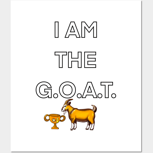 I am the goat, the greatest of all time, goat with trophy boast brag winner self confident Wall Art by Artonmytee